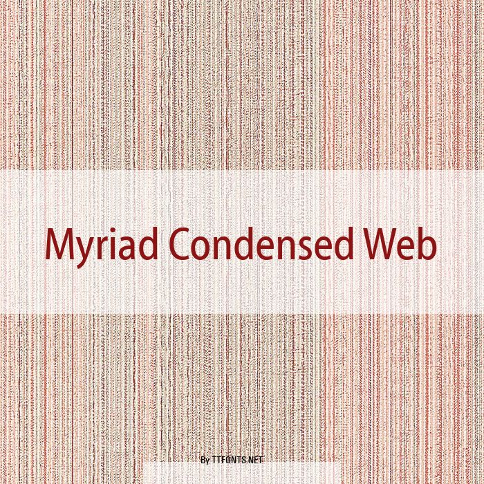 Myriad Condensed Web example